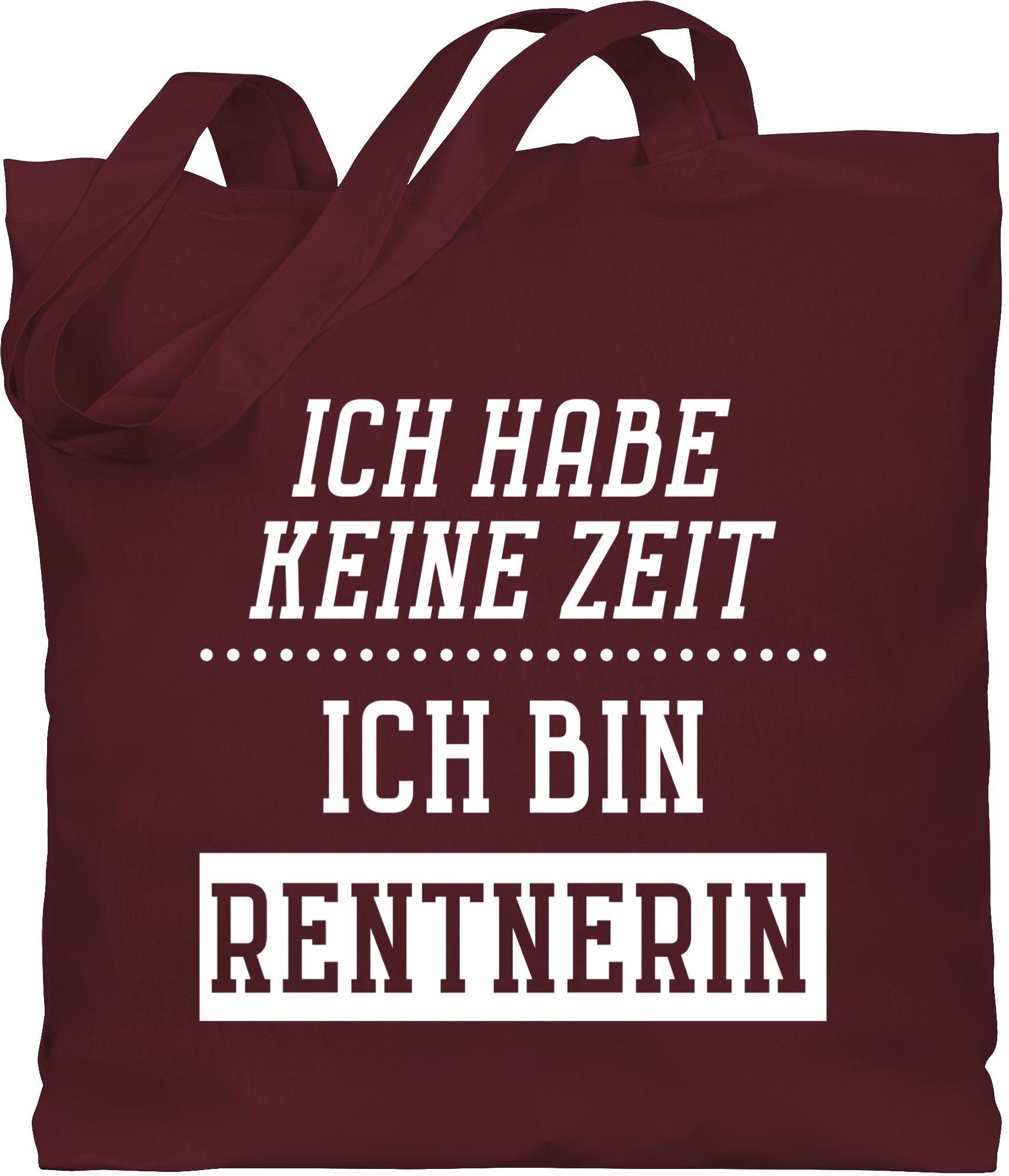 Shirtracer Umhängetasche »Ich habe keine Zeit Ich bin Rentnerin